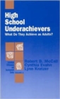 Image for High School Underachievers : What Do They Achieve as Adults?
