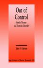 Image for Out of Control : Family Therapy and Domestic Disorder