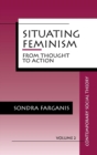 Image for Situating Feminism : From Thought to Action