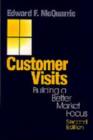 Image for Customer Visits : Building a Better Market Focus