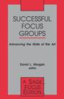 Image for Successful Focus Groups : Advancing the State of the Art