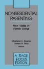 Image for Nonresidential Parenting : New Vistas in Family Living