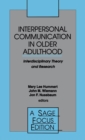 Image for Interpersonal Communication in Older Adulthood : Interdisciplinary Theory and Research