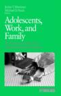 Image for Adolescents, work, and families  : an intergenerational developmental analysis