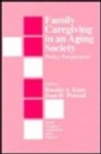 Image for Family Caregiving in an Aging Society