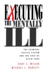 Image for Executing the Mentally Ill : The Criminal Justice System and the Case of Alvin Ford