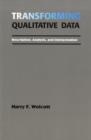 Image for Transforming qualitative data  : description, analysis, and interpretation
