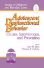 Image for Adolescent dysfunctional behavior  : causes, interventions and prevention