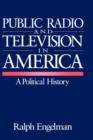 Image for Public radio and television in America  : a political history