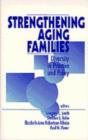 Image for Strengthening Aging Families : Diversity in Practice and Policy