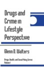 Image for Drugs and Crime in Lifestyle Perspective