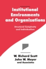 Image for Institutional Environments and Organizations : Structural Complexity and Individualism