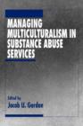 Image for Managing Multiculturalism in Substance Abuse Services