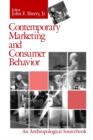 Image for Contemporary Marketing and Consumer Behavior : An Anthropological Sourcebook