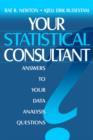 Image for Your statistical consultant  : answers to your research &amp; data analysis questions