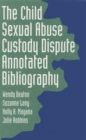 Image for The Child Sexual Abuse Custody Dispute Annotated Bibliography