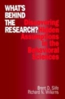 Image for What&#39;s behind the research?  : discovering hidden assumptions in the behavioral sciences
