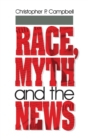 Image for Race, Myth and the News
