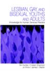 Image for Lesbian, gay and bisexual youths and adults  : knowledge for human services practices