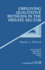 Image for Employing qualitative methods in the private sector