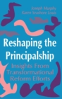 Image for Reshaping the Principalship : Insights From Transformational Reform Efforts