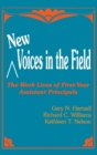 Image for New Voices in the Field : The Work Lives of First-Year Assistant Principals