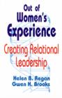 Image for Out of Women&#39;s Experience : Creating Relational Leadership