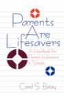 Image for Parents Are Lifesavers : A Handbook for Parent Involvement in Schools