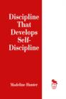 Image for Discipline That Develops Self-Discipline