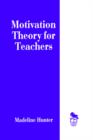 Image for Motivation Theory for Teachers