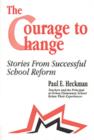 Image for The Courage to Change : Stories from Successful School Reform