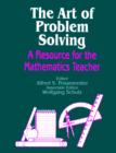 Image for The Art of Problem Solving : A Resource for the Mathematics Teacher