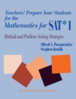 Image for Teachers! Prepare Your Students for the Mathematics for SAT* I : Methods and Problem-Solving Strategies