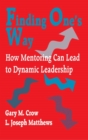Image for Finding One&#39;s Way : How Mentoring Can Lead to Dynamic Leadership