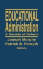Image for Educational Administration : A Decade of Reform