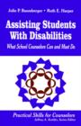 Image for Assisting Students with Disabilities : What School Counselors Can and Must Do