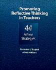 Image for Promoting Reflective Thinking in Teachers : 44 Action Strategies