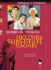 Image for Recruiting and Training Successful Substitute Teachers : A Multimedia Training Program