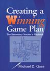 Image for Creating a Winning Game Plan : The Secondary Teacher&#39;s Playbook