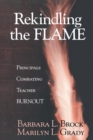 Image for Rekindling the Flame : Principals Combating Teacher Burnout