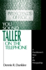 Image for You Sound Taller on the Telephone : A Practitioner&#39;s View of the Principalship