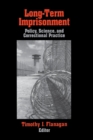 Image for Long-Term Imprisonment : Policy, Science, and Corrrectional Practice