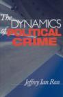 Image for The dynamics of political crime