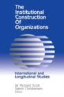Image for The Institutional Construction of Organizations