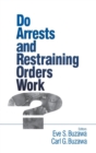Image for Do Arrests and Restraining Orders Work?