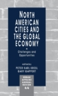 Image for North American Cities and the Global Economy : Challenges and Opportunities