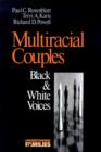 Image for Multiracial Couples : Black &amp; White Voices