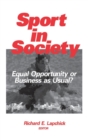Image for Sport in society  : equal opportunity or business as usual?