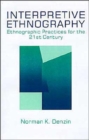 Image for Interpretive ethnography  : ethnographic practices for the 21st century