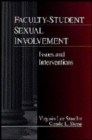 Image for Faculty-student sexual involvement  : issues and interventions